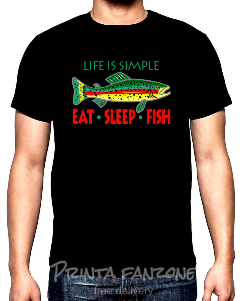 T-SHIRTS Life is simple, Eat, Sleep, Fish, men's  t-shirt, 100% cotton, S to 5XL